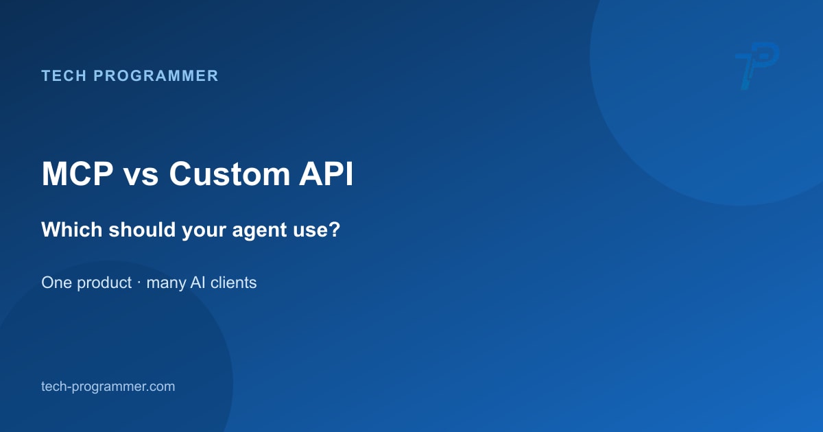 MCP vs custom API integration — decision guide banner