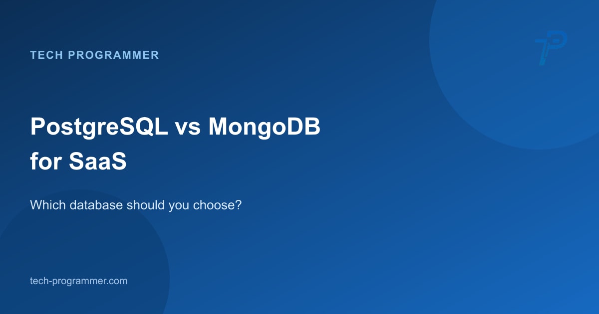 PostgreSQL vs MongoDB for SaaS — database decision guide banner